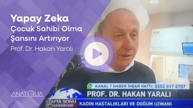 Yapay zeka çocuk sahibi olma şansını artırıyor. Prof. Dr. Hakan YARALI